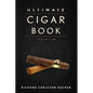 The Ultimate Cigar Book: 4th Edition - Hardcover