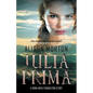 Julia Prima: Love and betrayal at the dusk of the Roman Empire riven with usurpers and religious strife - Paperback