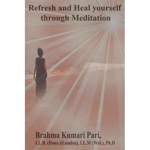 Refresh and Heal Yourself through Meditation - Paperback