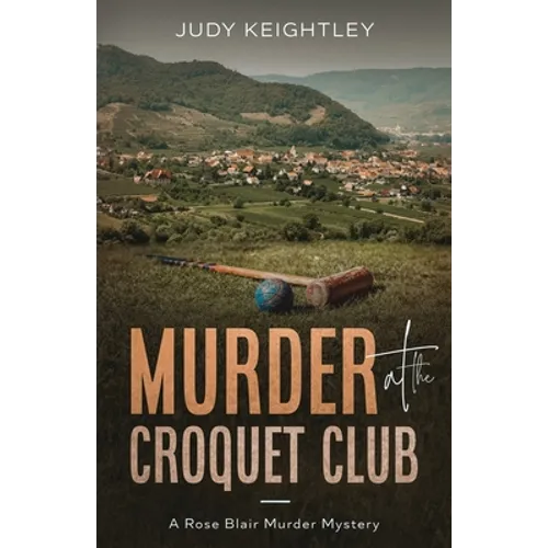Murder at the Croquet Club: A Rose Blair Murder Mystery - Paperback