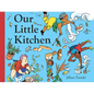 Our Little Kitchen: A Board Book - Board Book
