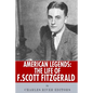 American Legends: The Life of F. Scott Fitzgerald - Paperback