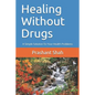 Healing Without Drugs: A Simple Solution to Your Health Problems - Paperback