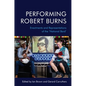 Performing Robert Burns: Enactments and Representations of the 'National Bard' - Paperback