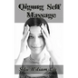 Qigong Meridian Self Massage: Complete Program for Improved Health, Pain Annihilation, and Swift Healing - Paperback