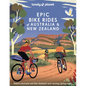 Lonely Planet Epic Bike Rides of Australia and New Zealand - Hardcover