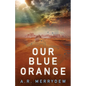 Our Blue Orange - Paperback