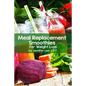 Meal Replacement Smoothies For Weight Loss - Paperback