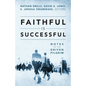 Faithful Is Successful: Notes to the Driven Pilgrim - Paperback
