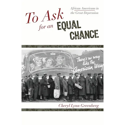 To Ask for an Equal Chance: African Americans in the Great Depression - Paperback