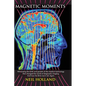 Magnetic Moments - Hardcover