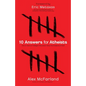 10 Answers for Atheists: How to Have an Intelligent Discussion about the Existence of God - Paperback