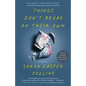 Things Don't Break on Their Own - Paperback