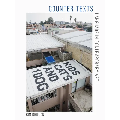 Counter-Texts: Language in Contemporary Art - Paperback