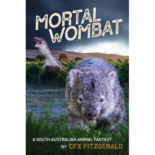 Mortal Wombat: A South Australian animal fantasy - Paperback
