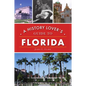 A History Lover's Guide to Florida - Paperback