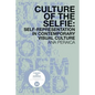 Culture of the Selfie: Self-Representation in Contemporary Visual Culture - Paperback