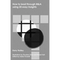 How to lead through M&A using 20 easy insights - Paperback