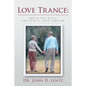 Love Trance: Break the Rules and Stay in Love Forever - Paperback