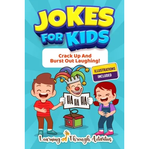 Jokes For Kids: Crack Up And Burst Out Laughing! - Paperback