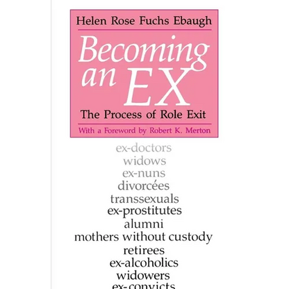 Becoming an Ex: The Process of Role Exit - Paperback