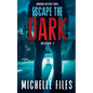 Escape the Dark - Paperback
