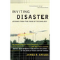 Inviting Disaster: Lessons from the Edge of Technology - Paperback