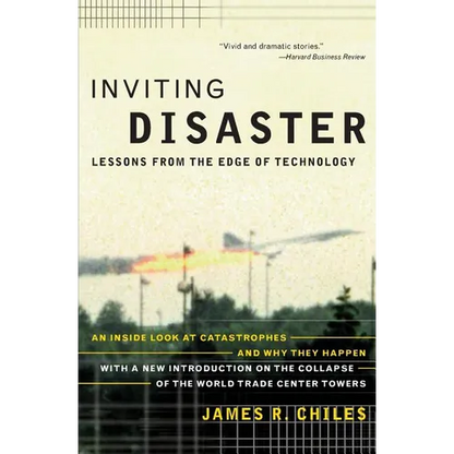 Inviting Disaster: Lessons from the Edge of Technology - Paperback