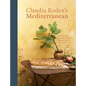 Claudia Roden's Mediterranean: Treasured Recipes from a Lifetime of Travel [A Cookbook] - Hardcover