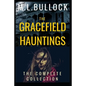 The Gracefield Hauntings: The Complete Collection - Paperback
