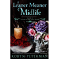 A Leaner Meaner Midlife: A Paranormal Women's Fiction Novel: Good To The Last Death Book Eleven - Paperback