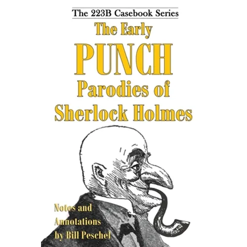 The Early Punch Parodies of Sherlock Holmes - Paperback