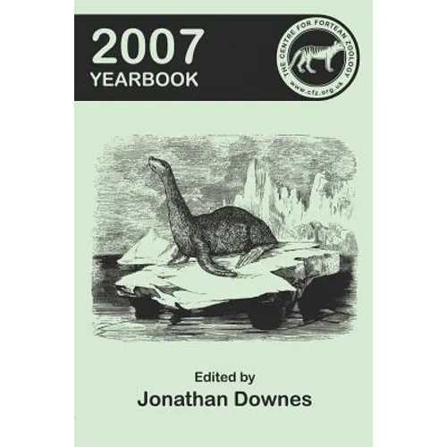 The Centre for Fortean Zoology 2007 Yearbook - Paperback