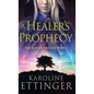 A Healer's Prophecy - Hardcover
