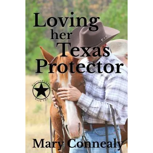 Loving Her Texas Protector: A Texas Lawman Romantic Suspense - Paperback