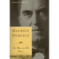 Maurice Duruflé: The Man and His Music - Paperback