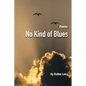 No Kind of Blues - Paperback