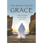 The Road Called Grace: a guide for women on their journey with Christ - Paperback