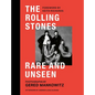 The Rolling Stones: Rare and Unseen: Foreword by Keith Richards, Afterword by Andrew Loog Oldham - Hardcover