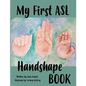 My First ASL Handshape Book - Paperback