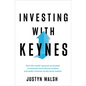 Investing with Keynes: How the World's Greatest Economist Overturned Conventional Wisdom and Made a Fortune on the Stock Market - Hardcover