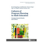 Cultures of Program Planning in Adult Education: Concepts, Research Results and Archives - Hardcover