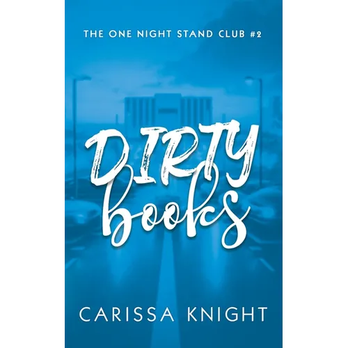 Dirty Books: A Hilarious Second Chance Romantic Comedy - Paperback