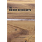The Muddy River Boys: Dakota Tales - Paperback