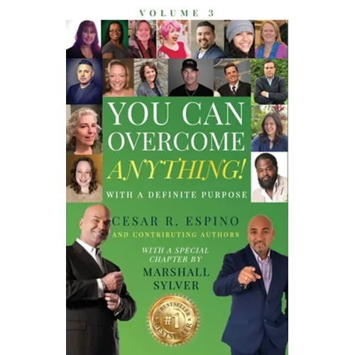 You Can Overcome Anything!: Volume 3 With A Definite Purpose - Paperback