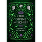 Our Divine Mischief - Hardcover