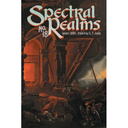 Spectral Realms No. 18: Winter 2023 - Paperback
