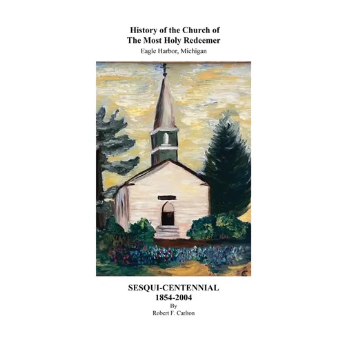 History of the Church of The Most Holy Redeemer - Hardcover