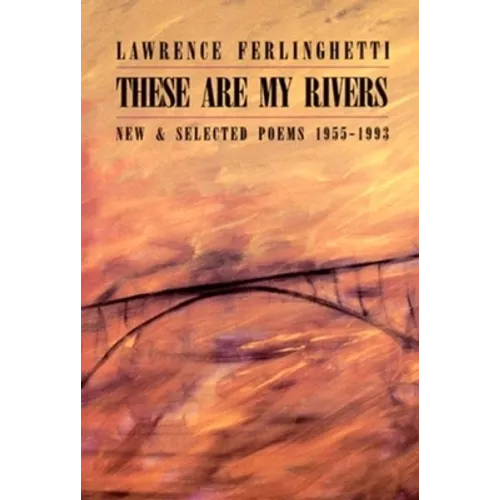 These Are My Rivers: New & Selected Poems 1955-1993 - Paperback