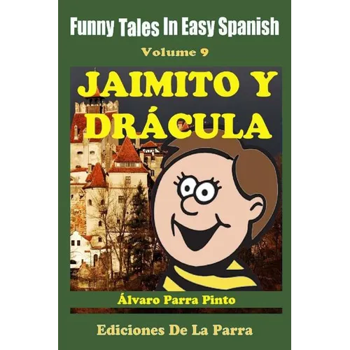 Funny Tales In Easy Spanish 9: Jaimito y Drácula - Paperback